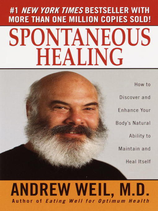 Title details for Spontaneous Healing by Andrew Weil, M.D. - Available